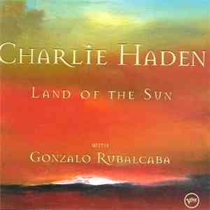 Charlie Haden with Gonzalo Rubalcaba - Land Of The Sun