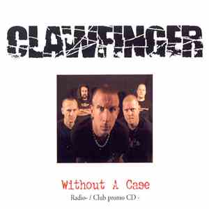 Clawfinger - Without A Case