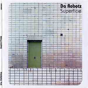 Da Robotz - Superficie