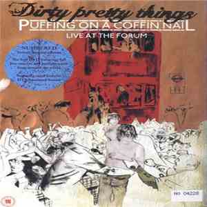 Dirty Pretty Things - Puffing On A Coffin Nail (Live At The Forum)