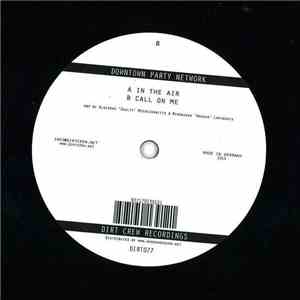 Downtown Party Network - In The Air / Call On Me