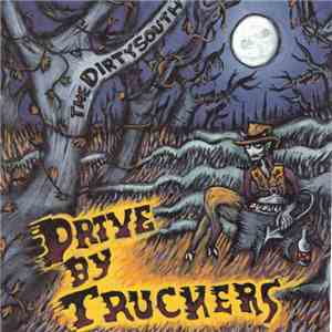 Drive-By Truckers - The Dirty South