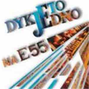 Dyk Je To Jedno - Na E55