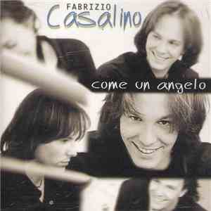 Fabrizio Casalino - Come Un Angelo