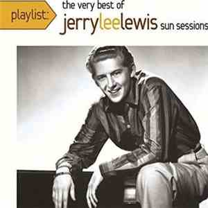 Jerry Lee Lewis - Playlist: The Very Best Of