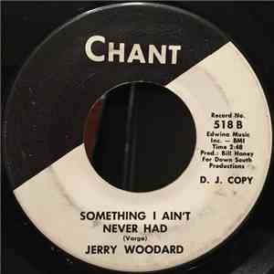 Jerry Woodard  - Sweet Sweet Woman / Something I Ain’t Never Had
