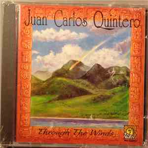 Juan Carlos Quintero - Through The Winds