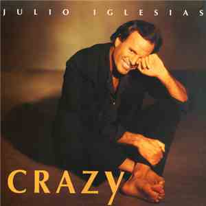 Julio Iglesias - Crazy