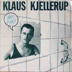 Klaus Kjellerup - Hey-O-Hey