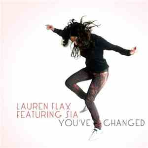 Lauren Flax Featuring Sia - You've Changed