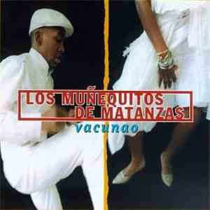 Los Muñequitos De Matanzas - Vacunao
