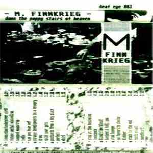 M. Finnkrieg - Down The Poppy Stairs Of Heaven