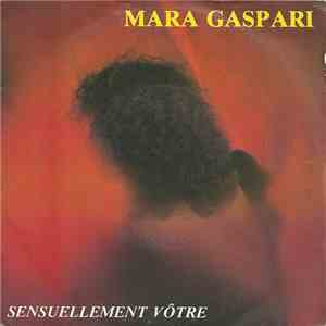 Mara Gaspari - Sensuellement Vôtre