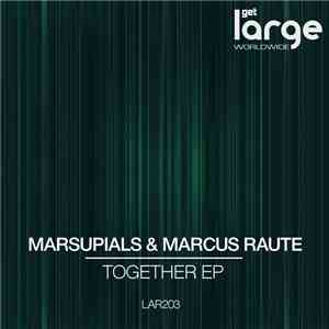 Marcus Raute, Marsupials - Together Ep
