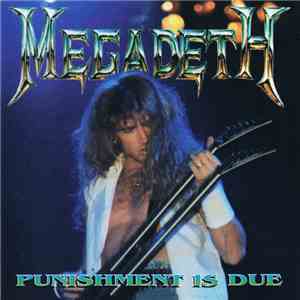 Megadeth - Punishment Is Due