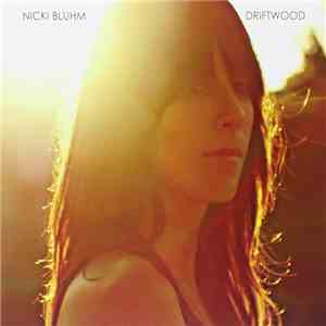 Nicki Bluhm - Driftwood