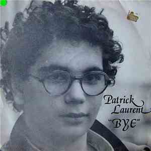 Patrick Laurent - Bye