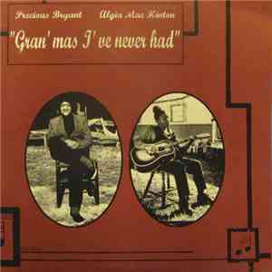 Precious Bryant / Algia Mae Hinton - Gran'mas I've Never Had