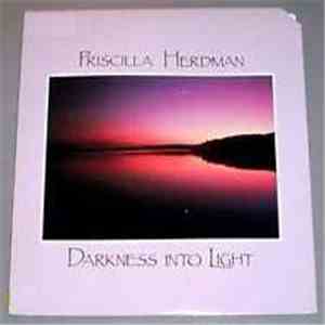 Priscilla Herdman - Darkness Into Light