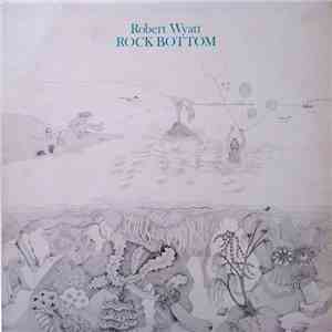 Robert Wyatt - Rock Bottom