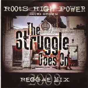 Roots High Power Sound System - The Struggle Goes On...