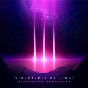 Siddhartha Barnhoorn - Structures Of Light