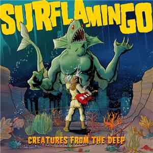 Surflamingo - Creatures From The Deep