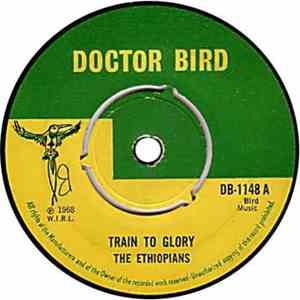 The Ethiopians - Train To Glory / You Got The Dough