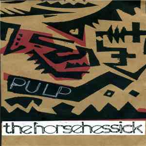 The Horse He's Sick - Pulp