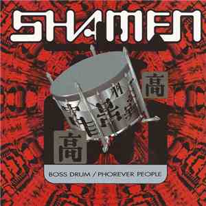 The Shamen - Boss Drum / Phorever People