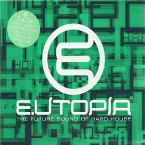 Various - Eutopia - The Future Sound Of Hard House