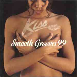Various - Kiss Smooth Grooves 99
