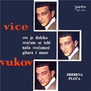 Vice Vukov - Sve Je Daleko