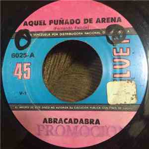 Abracadabra  - Aquel Puñado De Arena - Si Dios Quiere Volverás