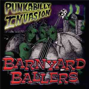 Barnyard Ballers - Punkabilly Invasion