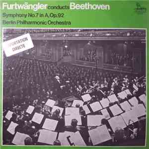 Beethoven - Furtwängler, Berlin Philharmonic Orchestra - Symphony N°7 In A, ...