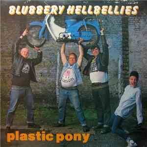 Blubbery Hellbellies - Plastic Pony