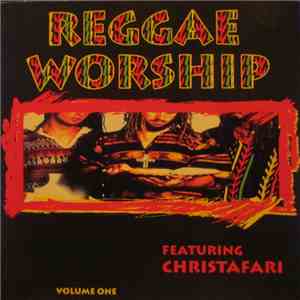 Christafari - Reggae Worship Featuring Christafari Volume One