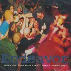 Endeavor - Don't Die With Your Eyes Closed (1992-1998)