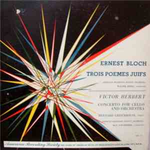 Ernest Bloch - Walter Hendl, Victor Herbert - Max Schoenherr And American R ...