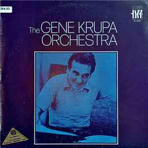 Gene Krupa And His Orchestra - The Gene Krupa Orchestra