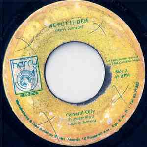General Oily - We Put It Deh