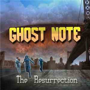 Ghost Note  - The Resurrection