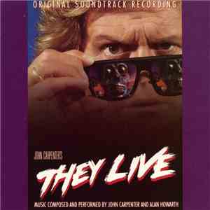 John Carpenter And Alan Howarth - They Live - Original Soundtrack Recording