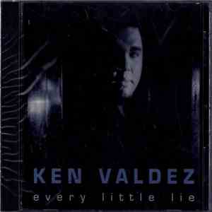 Ken Valdez - Every Little Lie