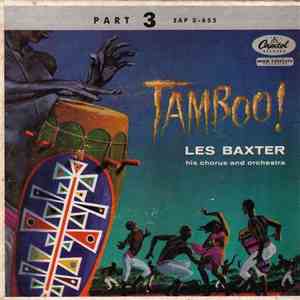 Les Baxter His Chorus And Orchestra - Tamboo! (Part 3)