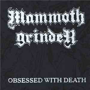 Mammoth Grinder - Obsessed With Death