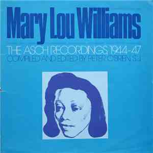 Mary Lou Williams - Mary Lou Williams: The Asch Recordings 1944-47