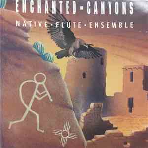 Native Flute Ensemble - Enchanted Canyons