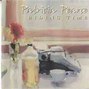 Patricia Pearce - Biding Time